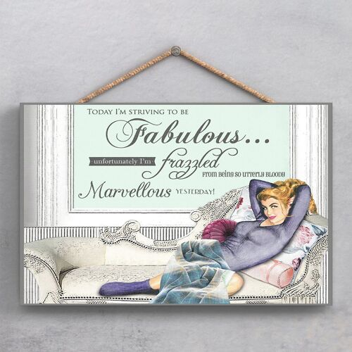 P1924 - Striving To Be Fabulous Pin Up Themed Decorative Hanging Plaque