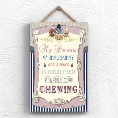 P1956 - Dreams Of Being Skinny Kitchen Themed Decorative Wooden Hanging Plaque