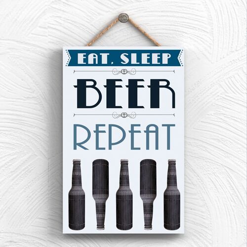P1957 - Eat Sleep Beer Repeat Kitchen Themed Decorative Wooden Hanging Plaque