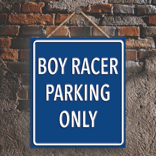 P1988 - Boy Racer Parking Only Blue Reservation Sign Haning Plaque
