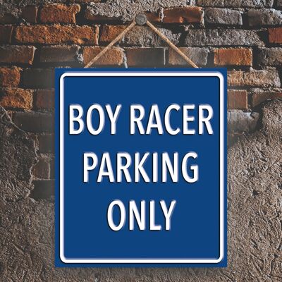 P1988 - Boy Racer Parking Only Placa azul de señal de reserva Haning