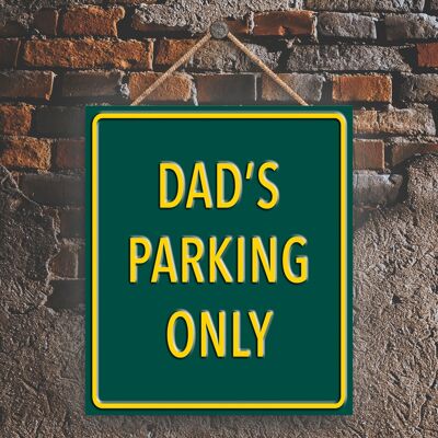 P1989 - Dad's Parking Only Green Reservation Sign Haning Plaque