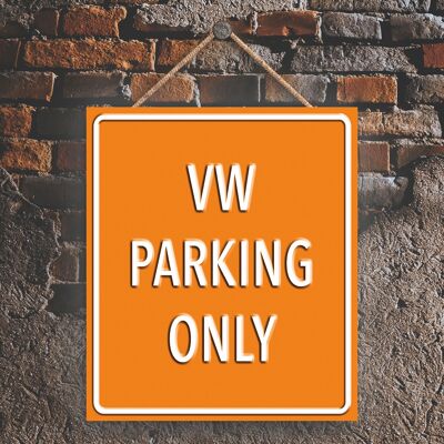 P2002 - Vw Parking Only Orangefarbenes Reservierungsschild Haning-Plakette