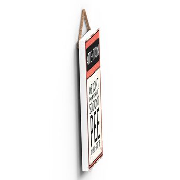 P2006 - Panneau de typographie Attention Don't Pee imprimé sur une plaque à suspendre en bois 4