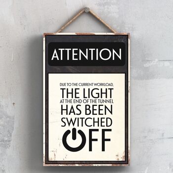 P2009 - Signe de typographie Attention Light At The End Of The Tunnel imprimé sur une plaque suspendue en bois 1