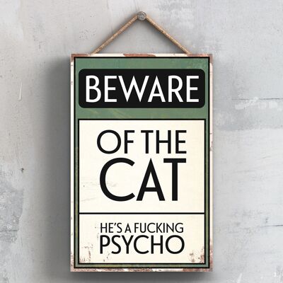 P2011 - Beware Of The Cat Typography Sign Imprimé sur une plaque à suspendre en bois