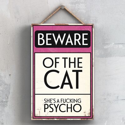P2012 – Vorsicht vor der Katze Typografie-Schild, gedruckt auf einer hölzernen Hängeplakette