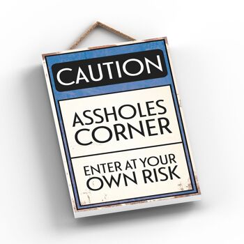 P2022 - Caution Assholes Corner Typography Sign Imprimé sur une plaque à suspendre en bois 2
