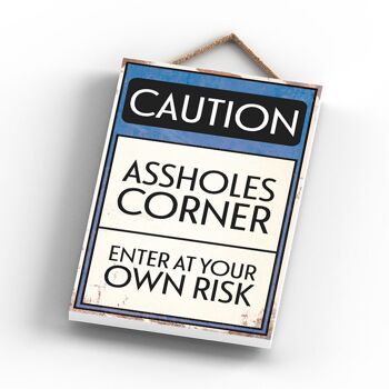 P2022 - Caution Assholes Corner Typography Sign Imprimé sur une plaque à suspendre en bois 3