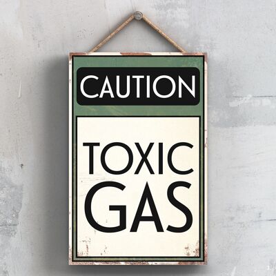 P2033 - Caution Toxic Gas Typography Sign Printed Onto A Wooden Hanging Plaque