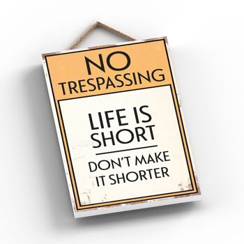 P2065 - No Trespassing Life Is Short Typographie Signe Imprimé Sur Une Plaque Suspendue En Bois 2
