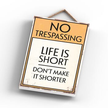 P2065 - No Trespassing Life Is Short Typographie Signe Imprimé Sur Une Plaque Suspendue En Bois 3