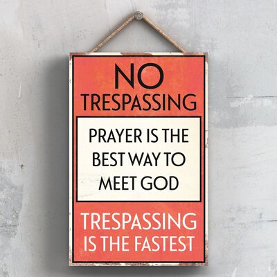P2066 - No Trespassing Meet God Typography Sign Imprimé sur une plaque suspendue en bois