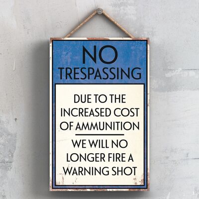 P2068 – No Trespassing No Warning Shots Typografie-Schild, gedruckt auf einer Holztafel zum Aufhängen