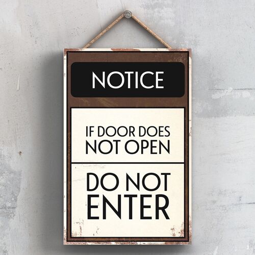 P2072 - Notice Do Not Enter Typography Sign Printed Onto A Wooden Hanging Plaque