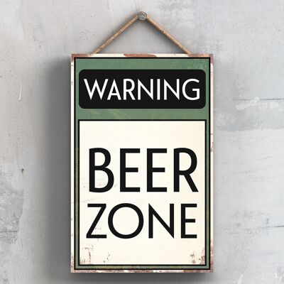 P2081 - Señal tipográfica de zona de cerveza de advertencia impresa en una placa colgante de madera