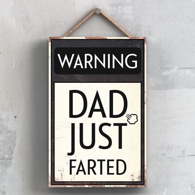 P2083 – Warning Dad Just Farted Typografie-Schild, gedruckt auf einer Holztafel zum Aufhängen