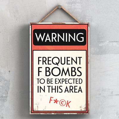 P2088 – Warnung vor häufigen F-Bomben Typografie-Schild, gedruckt auf einer hölzernen Hängetafel