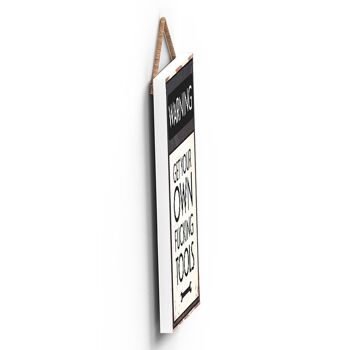 P2090 - Panneau de typographie d'avertissement Get Your Own Fucking Tools imprimé sur une plaque suspendue en bois 4
