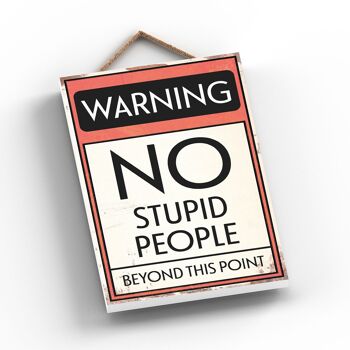 P2098 - Panneau de typographie Warning No Stupid People imprimé sur une plaque à suspendre en bois 2