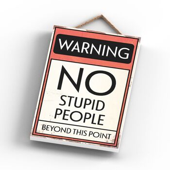 P2098 - Panneau de typographie Warning No Stupid People imprimé sur une plaque à suspendre en bois 3