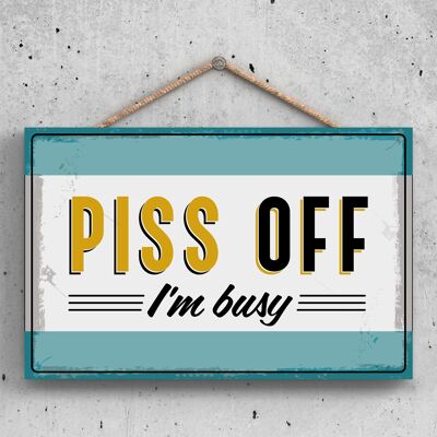 P2124 - Do Not Disturb Piss Off Funny Hanging Hanger Wooden Plaque