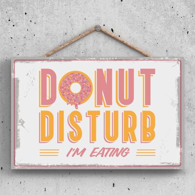 P2131 - Do Not Donut Disturb Eating Funny Hanging Hanger Targa in legno
