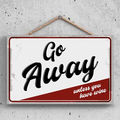 P2135 - Do Not Disturb Go Away Unless Wine Funny Hanging Hanger Wooden Plaque