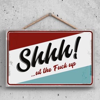 P2138 - Do Not Disturb Shhh Ut The F *** Up Funny Hanging Hanger Plaque en bois 1