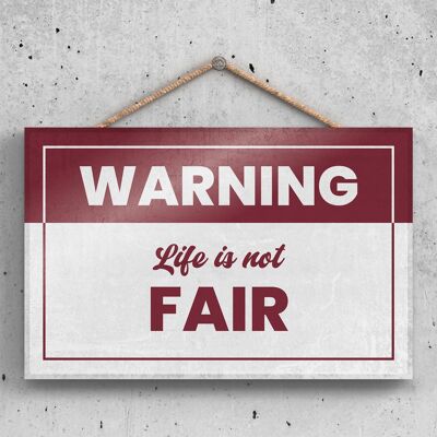 P2140 – Warnung, das Leben ist nicht fair, lustiger Aufhänger aus Holz