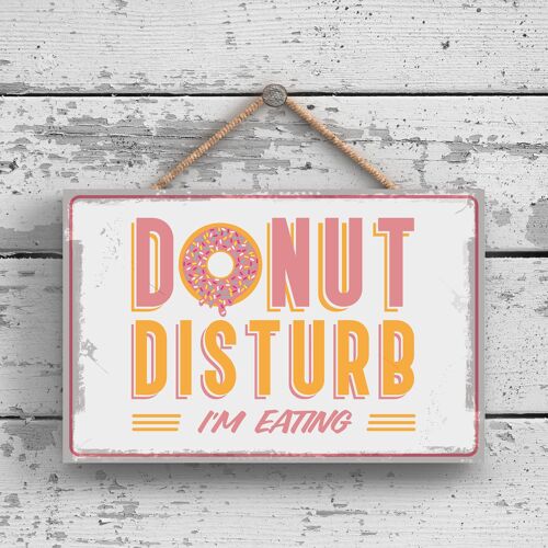 P2162 - Do Not Donut Disturb Eating Funny Hanging Hanger Wooden Plaque