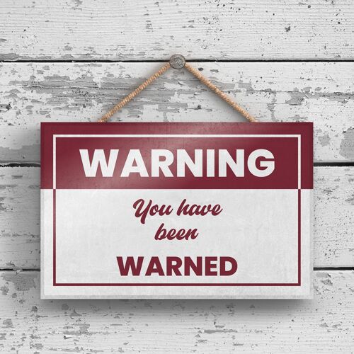 P2173 - Warning You Have Been Warned Funny Hanging Hanger Wooden Plaque