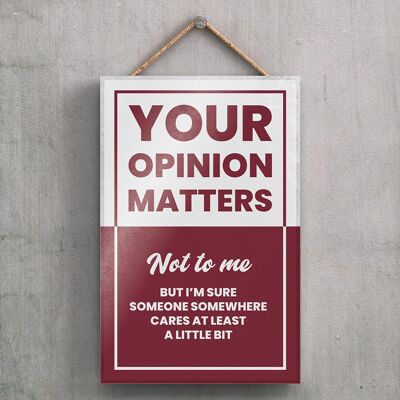 P2177 - Letrero tipográfico Your Opinion Matters impreso en una placa colgante de madera
