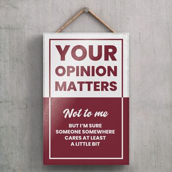 P2177 - Your Opinion Matters Typography Sign Imprimé sur une plaque à suspendre en bois 1