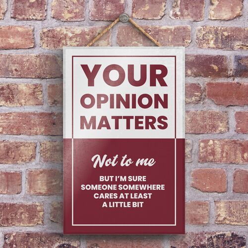 P2181 - Your Opinion Matters Typography Sign Printed Onto A Wooden Hanging Plaque