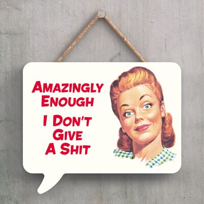P2230 - Amazingly Enough Humourous Pin Up Themed Speech Bubble Shaped Wooden Hanging Plaque