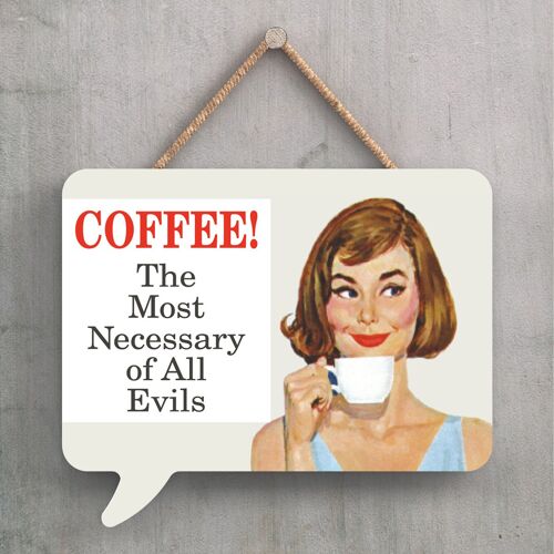 P2232 - Coffee Necessary Humourous Pin Up Themed Speech Bubble Shaped Wooden Hanging Plaque