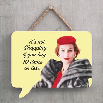 P2250 - It's Not Shopping Plaque à suspendre en bois en forme de bulle humoristique Pin Up 1