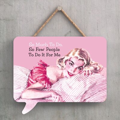 P2261 - Placa colgante de madera con forma de burbuja de diálogo con tema de Pin Up humorístico con mucho que hacer