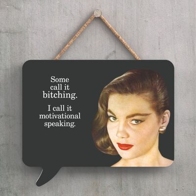P2262 - Some Call It Bitching Humourous Pin Up Themed Speech Bubble Shaped Wooden Hanging Plaque