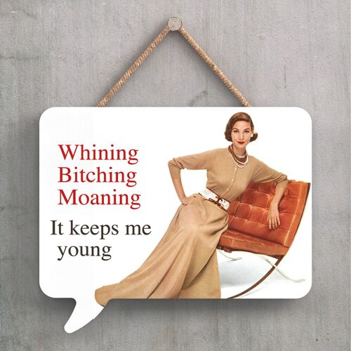 P2269 - Whining Bitching Moaning Humourous Pin Up Themed Speech Bubble Shaped Wooden Hanging Plaque