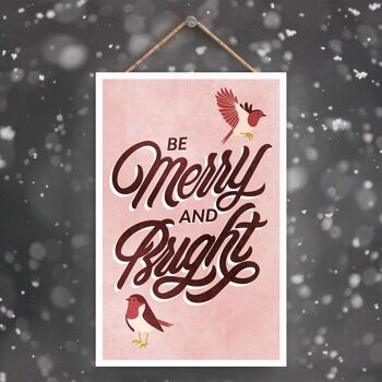 P2273 - Be Merry And Bright Robins Typographie Rose Et Rouge Sur Un Rectangle Portrait Plaque à Suspendre En Bois 1