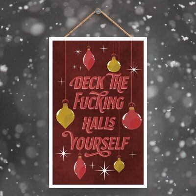 P2278 - Deck The F***Ing Halls Yourself Red Typography On A Rectangle Portrait Wooden Hanging Plaque
