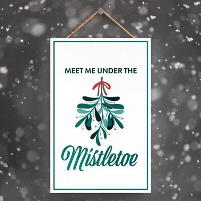 P2281 - Meet Me Under The Mistletoe Green Typography On A Rectangle Portrait Wooden Hanging Plaque