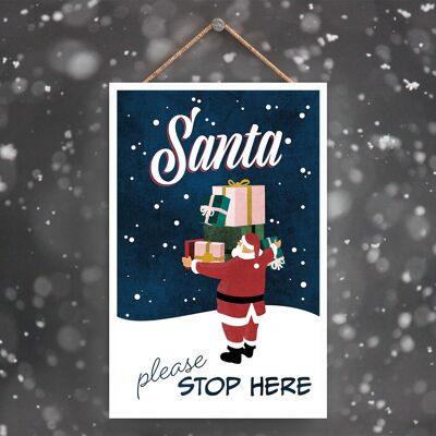 P2301 – Santa Please Stop Here Weihnachtsmann mit Geschenken Typografie auf einem rechteckigen Hochformat aus Holz zum Aufhängen