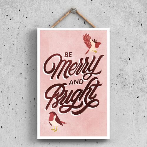P2307 - Be Merry And Bright Robins Pink And Red Typography On A Rectangle Portrait Wooden Hanging Plaque