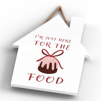 P2351 - I'm Just Here For The Food Typography On A House Shaped Wooden Hanging Plaque 4