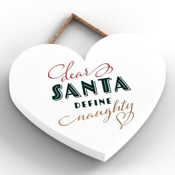 P2378 - Dear Santa Define Naughty Typography On A Heart Shaped Wooden Hanging Plaque 2
