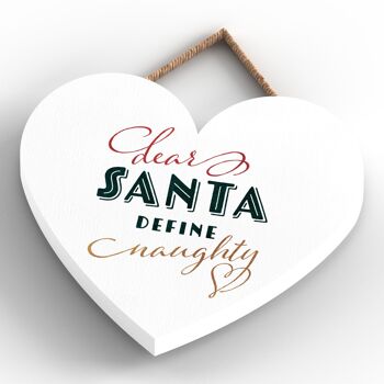 P2378 - Dear Santa Define Naughty Typography On A Heart Shaped Wooden Hanging Plaque 4