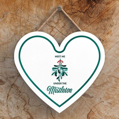 P2385 - Meet Me Under The Mistletoe Green Typography On A Heart Shaped Wooden Hanging Plaque